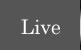 Live
