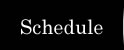 Schedule